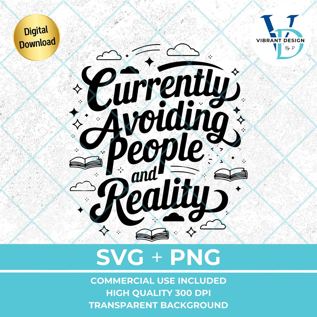 Book Lover SVG PNG | Avoiding People and Reality Quote (digital ...