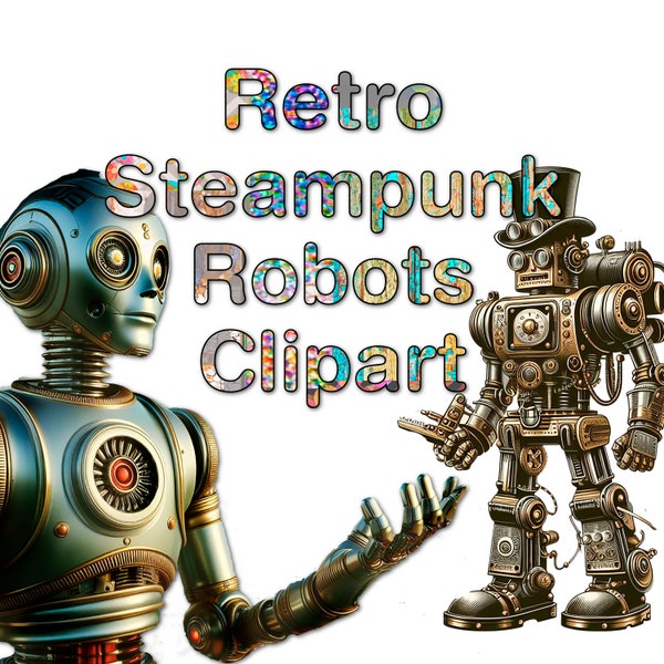 Retro & Steampunk Robots: Where History Meets Tomorrow