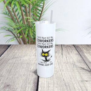 I Will Not Kill My Coworkers I Will Not... Ok Maybe Just One SVG And PNG Tumbler Wrap | Sublimation Design | Instant Download | Digital File
