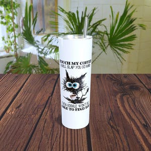 Touch My Coffee I Will Slap You So Hard Even Google Won&#39;t Be Able To Find You PNG |Sublimation Design | Instant Download | Digital File