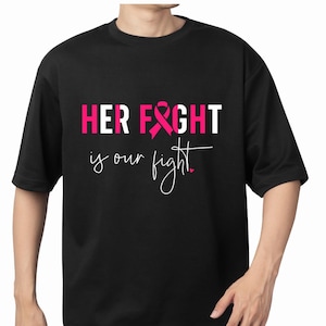 Her Fight Is Our Fight, Cancer Awareness Design, Anti Cancer Design, Motivational PNG, Sublimation Design, Instant Download, Digital File