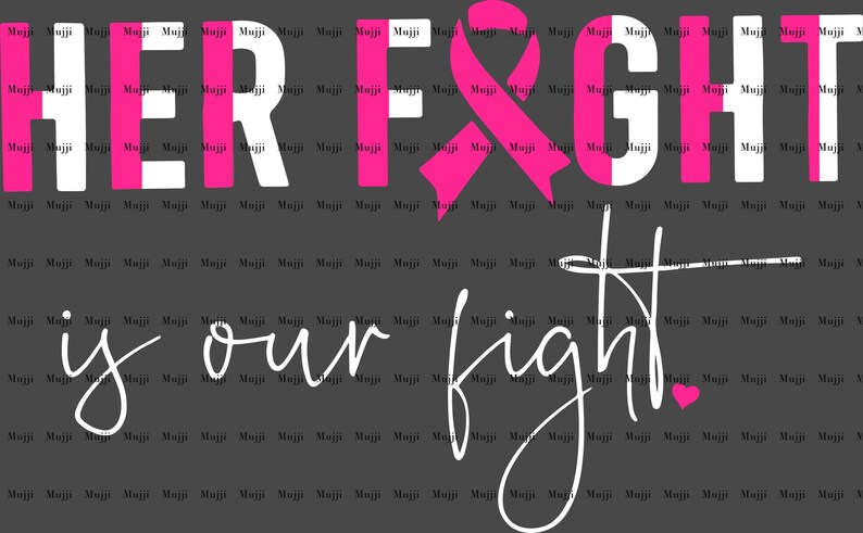 Her Fight is Our Fight SVG and PNG |sublimation Design | Instant ...