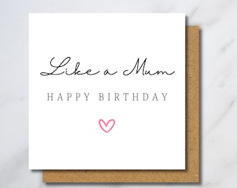 Like a Mum Birthday Card -  Card For Like a Mum, To Her, Like a Mum Birthday Gift, Happy Birthday Like a Mum, Gift For Like a Mum