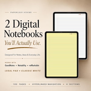 May include: Two digital notebooks displayed on tablets, one with a classic white lined page and one with a yellow legal pad page. Text reads: Paperless Scribe, 2 Digital Notebooks, You'll Actually Use, Designed For Notes, Ideas & Everyday Life.
