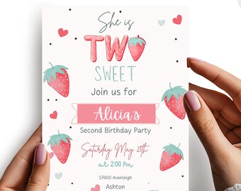 May include: A rectangular invitation card template measuring 5 by 7 inches with a white background, strawberry illustrations, and pink hearts. The text reads: She is TWO SWEET, Join us for Alicia's Second Birthday Party, Saturday May 25th at 2:00 PM.