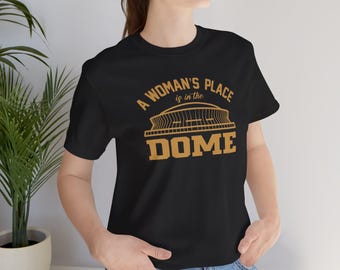 A Woman's Place is in the Dome Shirt, New Orleans Saints Football Shirt, Saints Football Shirt, Who Dat Shirt, Women's Saints Football Shirt