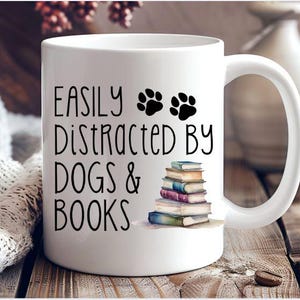 Easily distracted by dogs and books funny 15 ounce coffee mug