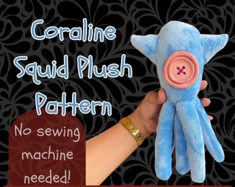 Coraline Squid Plush Sewing Pattern - Instant Download PDF | Intermediate Skill Level | Commercial Use Allowed