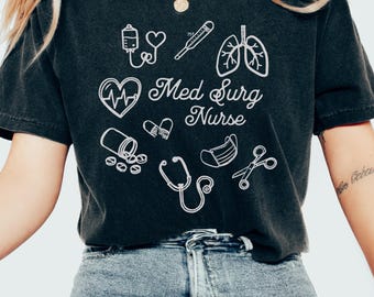 Comfort Colors Med Surg Nurse Shirt Gift Future New Grad Nursing Team Medical Surgical Group Matching Tee Trendy Doodle Pre RN T-Shirt
