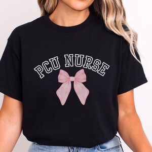 PCU Nurse Shirt Bow Nurse Shirt for PCU RN T-Shirt Gift for Her University Style Shirt Nurse Appreciation Gift Progressive Care Unit Nursing