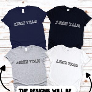 Admin Team T-Shirt Gift Coworker Matching Shirts Office Admin Employee Tshirt Bulk Corporate Gifts Admin Crew Shirt Dream Team Group Squad