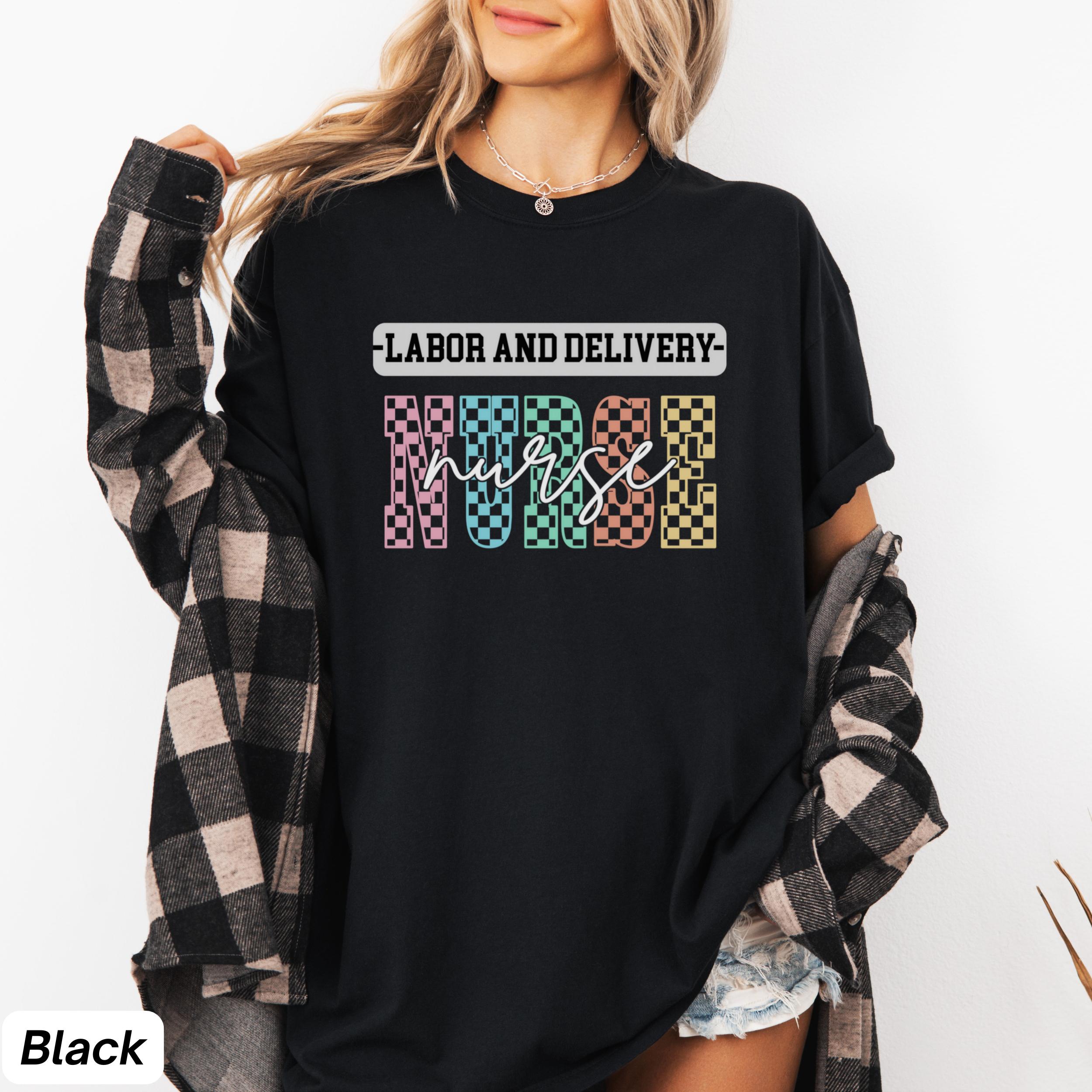 Checkered Labor and Delivery Nurse Comfort Colors Shirt Nurses Week Gift Group Matching Shirt Birthday Gift RN L and D Christmas Nurse Shirt