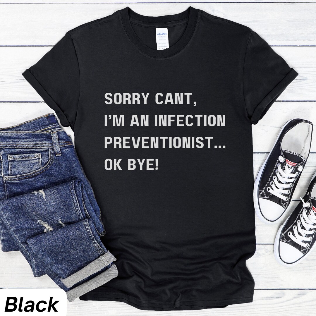 Infection Preventionist Shirt Funny Gift for Infection Control Nurse ...