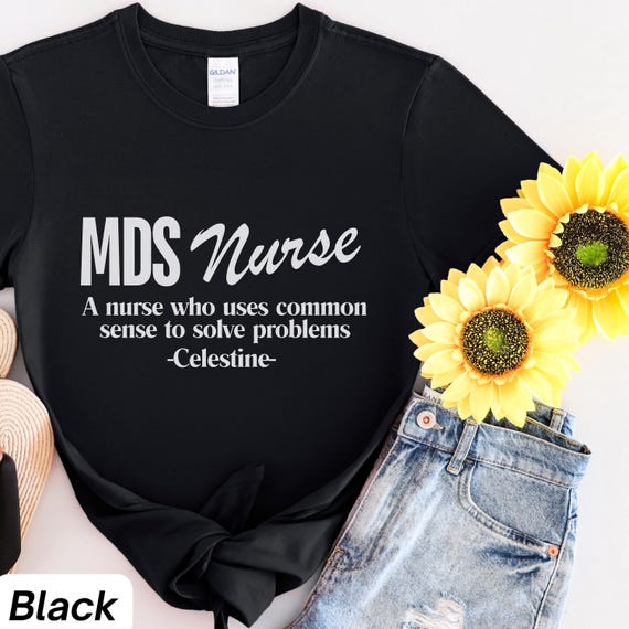 Personalized MDS Nurses Gift T shirt Gift MDS Nurse Tshirt Minimum Data Set Rn Shirt Nurse Appreciation Gift MDS Coordinator Unisex Trendy Etsy