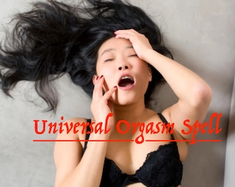 Universal Orgasm Spell
