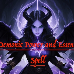 Demonic Power and Essence Spell