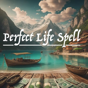 Perfect Life Spell
