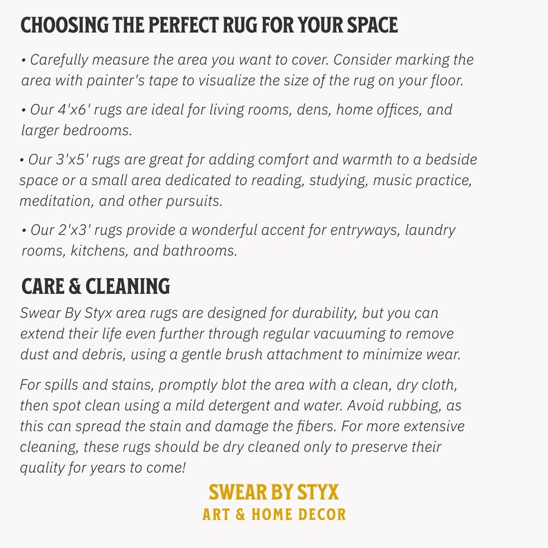 May include: Choosing the perfect rug for your space.  A guide to selecting the right size rug for different areas of your home, including living rooms, dens, home offices, bedrooms, entryways, laundry rooms, kitchens, and bathrooms.  Care and cleaning instructions for area rugs.