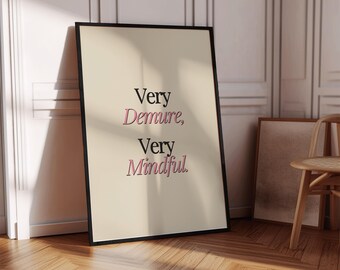 Very Demure Very Mindful Pink Aesthetic Wall Art, Daily Reminder Motivation Quote Typography Poster Printable Wall Art, Digital Prints Wall