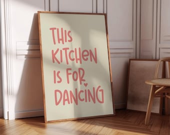 This Kitchen Is For Dancing Print: Kitchen Art, Typography Poster (Digital Download)