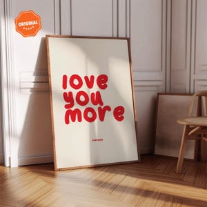 Love You More - Arte de parede estética dos anos 80, pôster com tipografia de citações e lembretes diários, arte de parede para impressão, decoração de parede com impressões