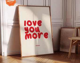Love  You More 80's Aesthetic Wall Art, Daily Reminder Affirmation Quotes Typography Poster, Printable Wall Art, Prints Wall Decor