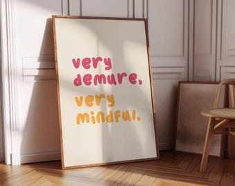 Very Demure Very Mindful Yellow Aesthetic Wall Art, Daily Reminder Motivation Quote Typography Poster Printable Wall Art, Digital Print Wall