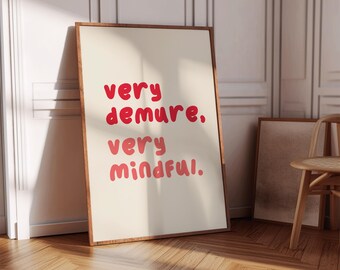 Very Demure Very Mindful Rosy Aesthetic Wall Art, Daily Reminder Motivation Quote Typography Poster Printable Wall Art, Digital Print Wall