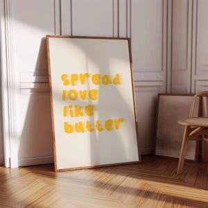 Spread Love Like Butter Wall Art, Printable Aesthetic Kitchen Print, Gift For Baker, Cute Butter Print, Baking Lover Gift, Funny Food Print