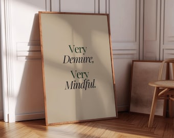 Very Demure Very Mindful Aesthetic Wall Art, Daily Reminder Motivation Quote Typography Poster, Printable Wall Art, Digital Prints Wall Deco