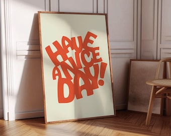 Have A Nice Day Aesthetic Wall Art, Daily Reminder Affirmation Quotes Typography Poster, Printable Wall Art, Prints Wall Decor, Vintage Art