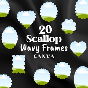 May include: A collection of 20 scallop wavy frames displayed against a black background. Each frame features a light blue sky with white clouds and green rolling hills. The text 20 Scallop Wavy Frames CANVA is centered in white.
