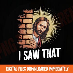 Funny Jesus 'I Saw That' PNG: Christian Humor Design (Digital Download)