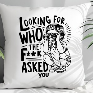 Looking for Who Asked Sarcastic SVG PNG: Funny Quote (Digital File) image 2