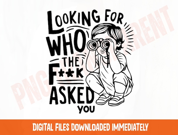 Looking for Who Asked Sarcastic SVG PNG: Funny Quote (Digital File)