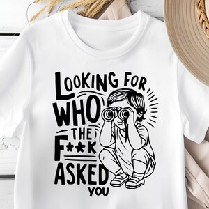 Looking for Who Asked Sarcastic SVG PNG: Funny Quote (Digital File) image 5