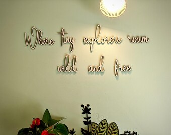 LARGE wooden wall script art | Where the wild ones play LARGE wooden wall script art | Where tiny explorers roam wild and free