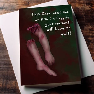 Karte zum Geburtstag - Horror - An Arm & A Bein