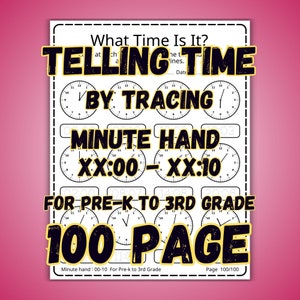 May include: A printable worksheet for teaching kids how to tell time. The worksheet features a black and white clock with a minute hand that needs to be traced. The worksheet is titled "Telling Time by Tracing Minute Hand XX:00 - XX:10" and is for pre-K to 3rd grade. The worksheet is part of a 100-page pack.