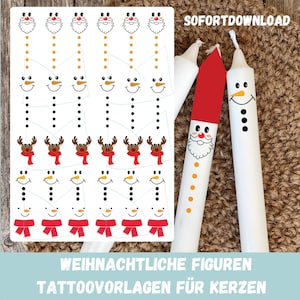 May include: A sheet of printable Christmas candle tattoo templates featuring Santa, reindeer, and snowman designs. The sheet is white with black outlines and colourful accents. The text "SOFORTDOWNLOAD" and "WEIHNACHTLICHE FIGUREN TATTOO VORLAGEN FÜR KERZEN" is visible on the sheet.