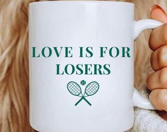 Love Is for Losers Tennis Mug | Funny Preppy Coffee Cup Gift for Tennis Lovers, Country Club Aesthetic, Old Money Style, Tennis Gifts
