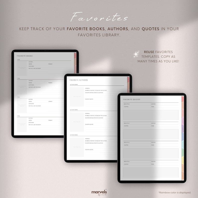 May include: A printable digital planner template for keeping track of favorite books, authors, and quotes. The template has three sections: Favorite Books, Favorite Authors, and Favorite Quotes. Each section has columns for title, author, genre, and other details. The template has a rainbow color scheme.