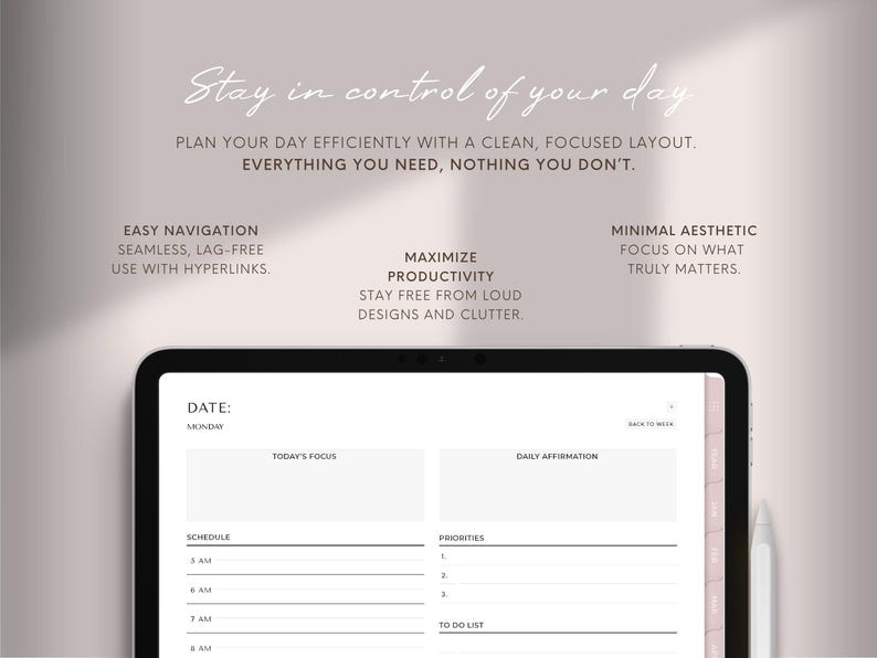 Puede incluir: Planificador digital en tableta, con dise&ntilde;o limpio para planificaci&oacute;n diaria. Texto incluye "Mant&eacute;n el control de tu d&iacute;a" y "Todo lo que necesitas, nada que no". Secciones para horario, enfoque y afirmaciones.