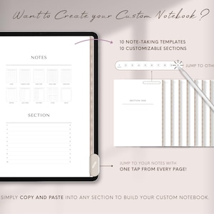 May include: Digital notebook design displayed on a tablet. The screen shows note-taking templates and customizable sections. Text includes "Want to Create your Custom Notebook?" and "Simply copy and paste into any section to build your custom notebook."