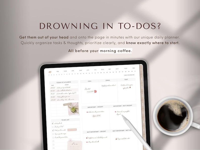 May include: A digital daily planner displayed on a tablet, with sections for tasks, calls, and emails. The screen shows handwritten notes and a calendar. A cup of coffee sits to the right. Text at the top reads "DROWNING IN TO-DOS?"
