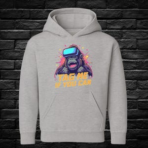 Gorilla Hoodie Tag Me If You Can, Funny Gorilla Sweatshirt, Fun Graphic Hoodie for Gamers, Trendy Gamer Apparel, Unique Gift Idea