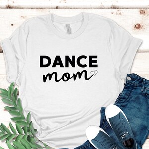 Dance Mom T-Shirt, Dance Teacher Shirt, Dance Mom, Dance Competition Shirt, Mothers Day Gift, Dance Shirt For Mom, Dance Lover