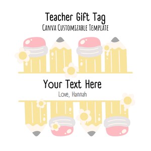 Teacher Gift Tag - Pencils - First Day of School - Teacher and Student Gift Tag - Birthday Gift Tag - Customizable Template - Canva