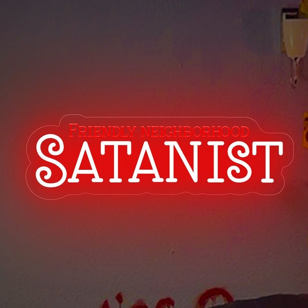 Friendly Neighborhood Satanist neon sign, Hail Satan neon sign, Goth Wedding, Dark Decor, Gothic Decor Wall Art, Spooky Horror sign