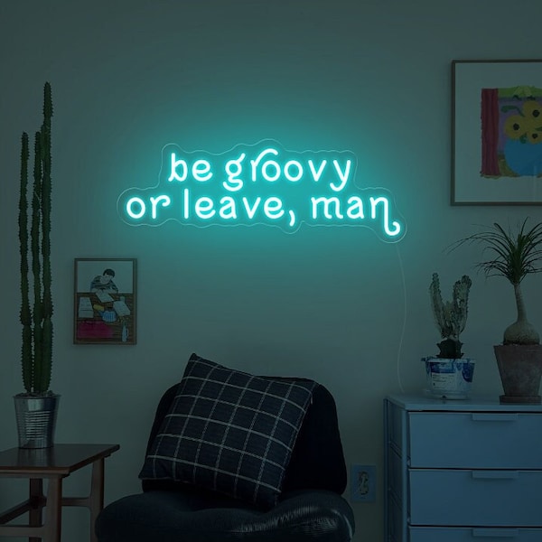 Be groovy or leave man neon sign, Housewarming Gift, Retro wall art, ,70's wall art,70's decor, Hippie neon sign